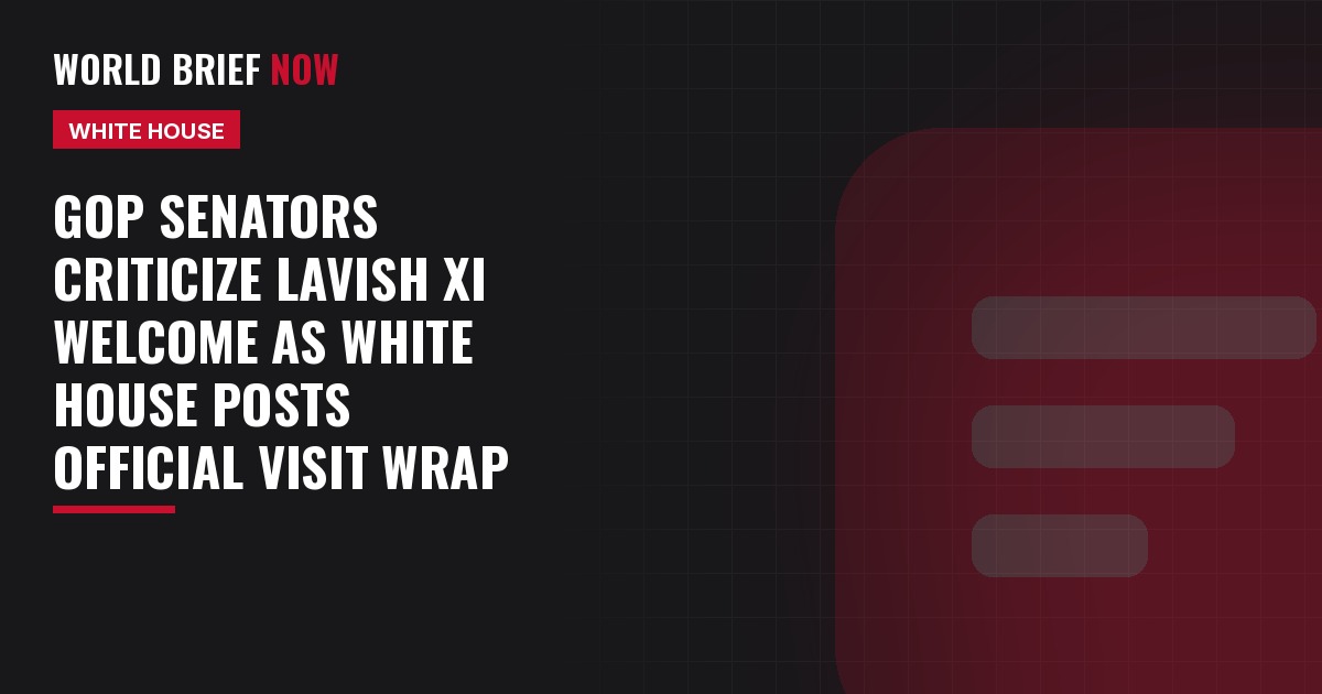 World Brief Now headline card: GOP senators criticize lavish Xi welcome