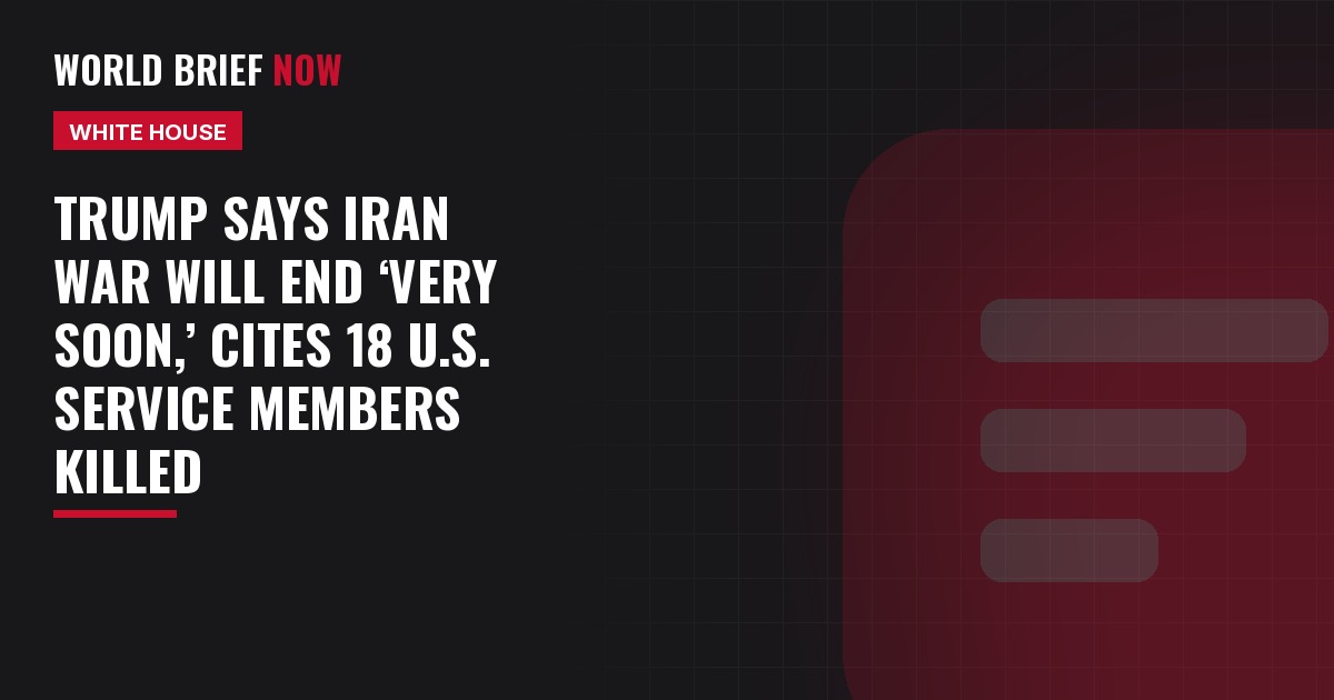 Trump says Iran war will end ‘very soon,’ cites 18 U.S. service members killed