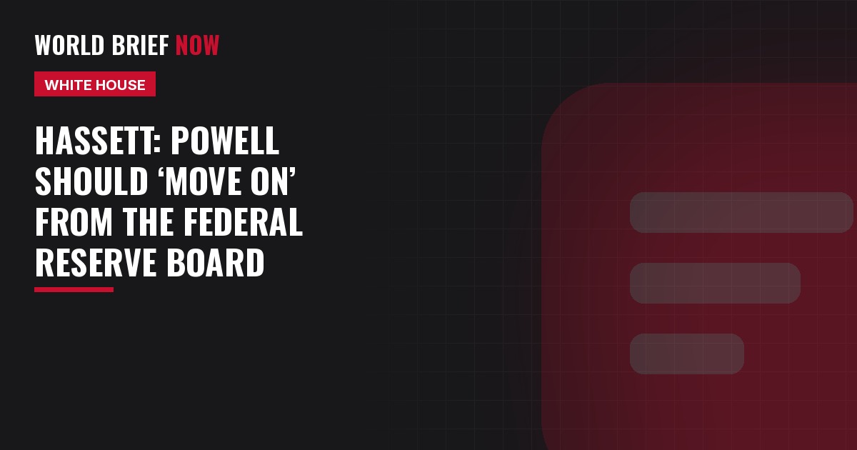 Hassett: Powell should ‘move on’ from the Federal Reserve board
