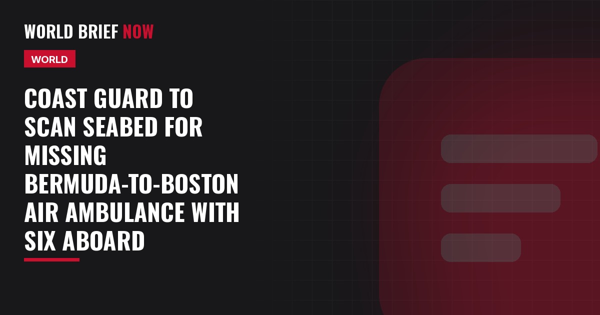 Coast Guard to scan seabed for missing Bermuda-to-Boston air ambulance with six aboard