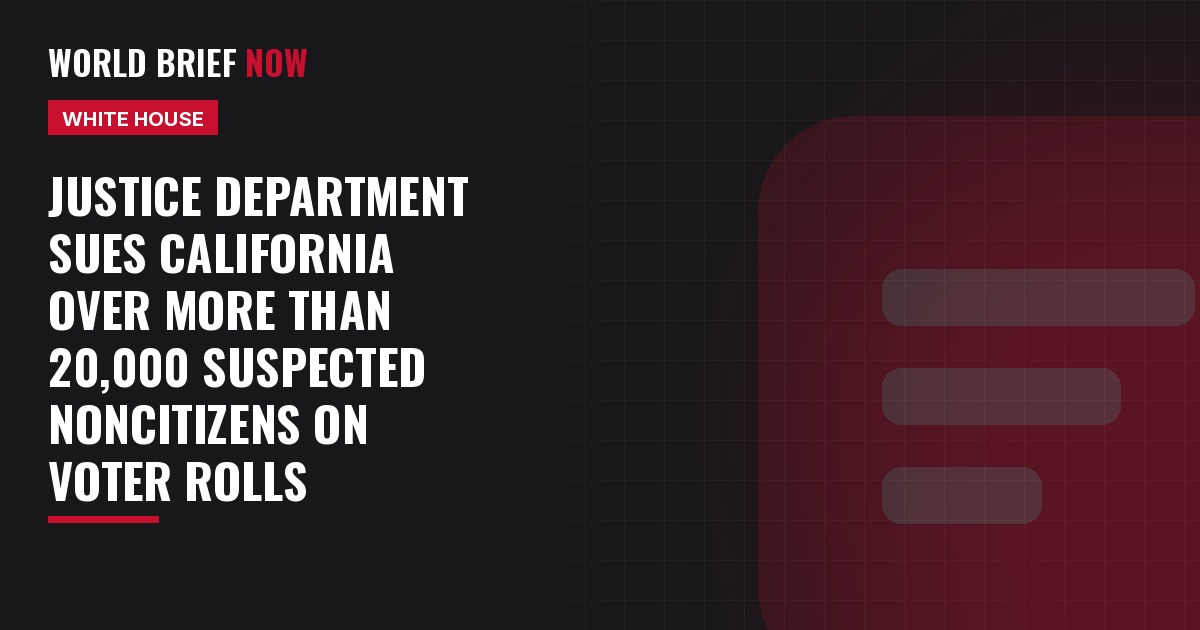 Justice Department sues California over more than 20,000 suspected noncitizens on voter rolls