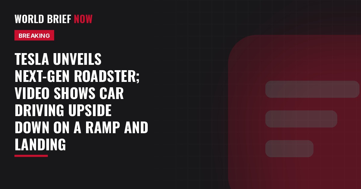 Tesla unveils next-gen Roadster; video shows car driving upside down on a ramp and landing