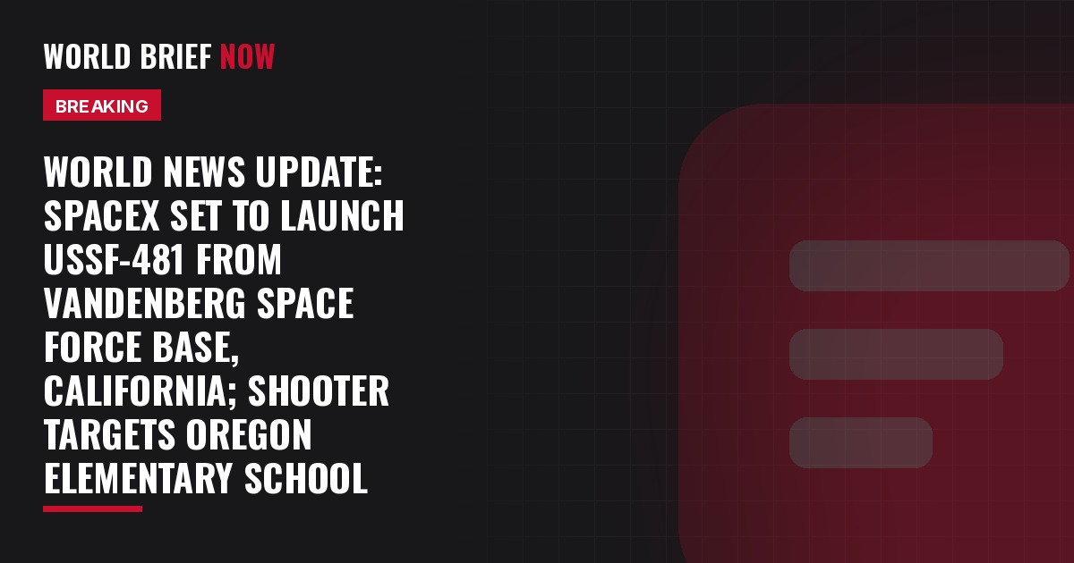World News Update card: SpaceX set to launch USSF-481 from Vandenberg Space Force Base, California