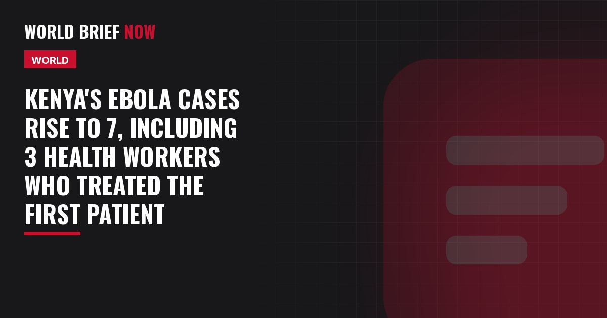Kenya's Ebola cases rise to 7, including 3 health workers who treated the first patient