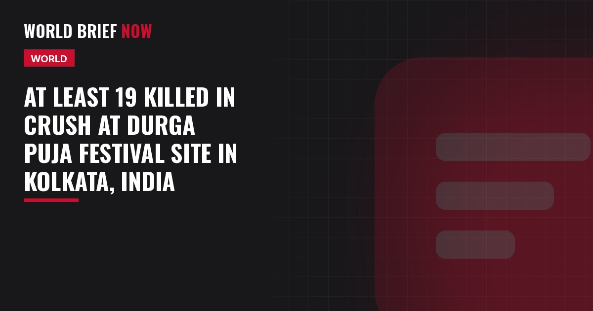 At least 19 killed in crush at Durga Puja festival site in Kolkata, India