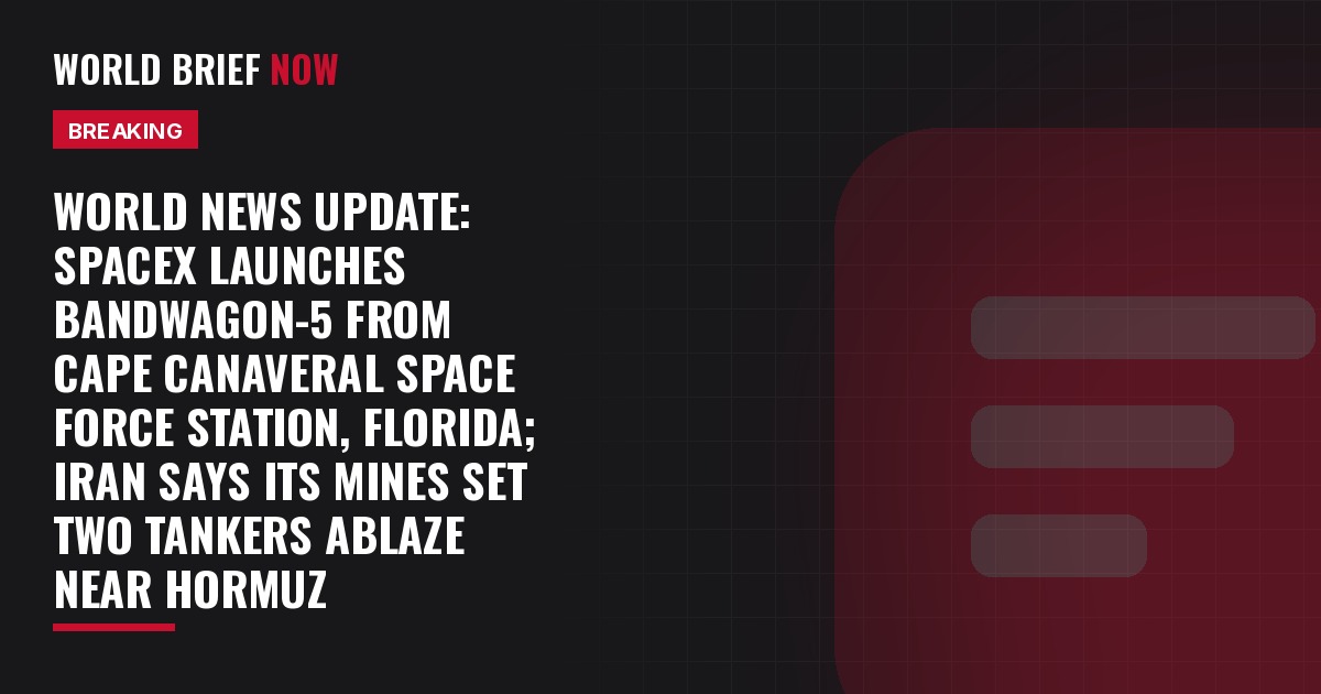 World News Update card: SpaceX launches Bandwagon-5 from Cape Canaveral Space Force Station, Florida
