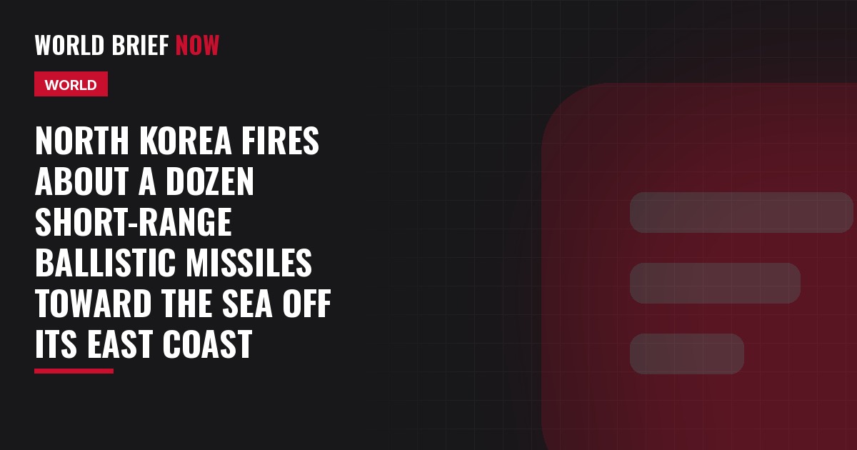 North Korea fires about a dozen short-range ballistic missiles toward the sea off its east coast
